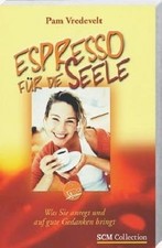 Espresso für die Seele. Was Sie anregt und auf gute Geda... | Buch | Zustand gut