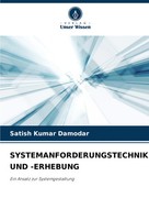 Satish Kumar Damodar | Systemanforderungstechnik UND -ERHEBUNG | Taschenbuch