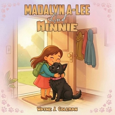Madalyn A-Lee and Minnie by Wayne J. Coleman Paperback Book