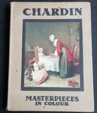 Vtg. 'Masterpieces In Colour' - Chardin (1910, Paul G. Konody) - Acc. Condition