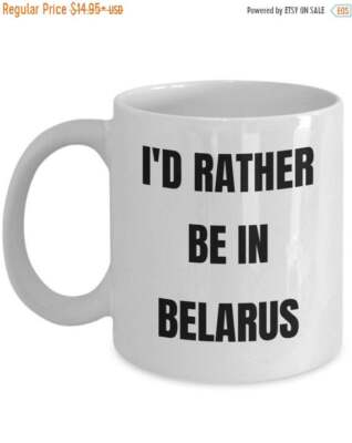 LIMITED SALE Belarus Mug - I'd Rather be in Belarus- Coffee Cup