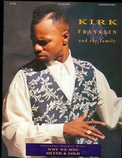 Kirk Franklin and the Family sheet music songbook Why We Sing, Silver and Gold