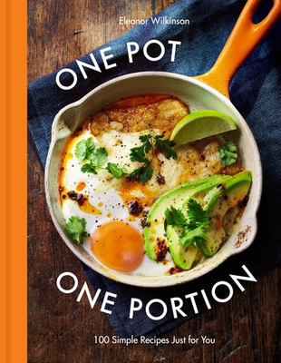 #ad One Pot One Portion: 100 Simple Recipes Just for You Wilkinson Eleanor Excell $11.98