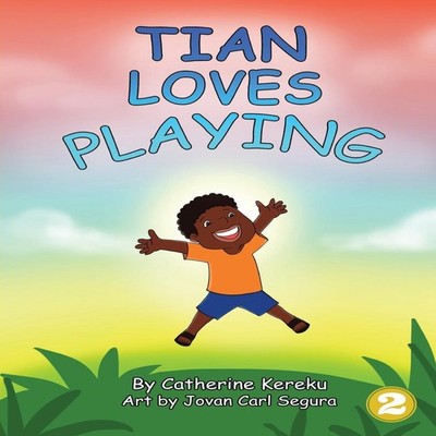 Tian is Playing Catherine Kereku Paperback Library for All