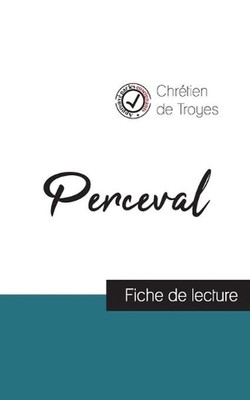 Perceval de Chrtien de Troyes (fiche de lecture et analyse complte de l'oeuvre) 