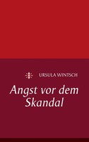Ursula Wintsch | Angst Vor Dem Skandal | Taschenbuch | Deutsch (2011) | 172 S.