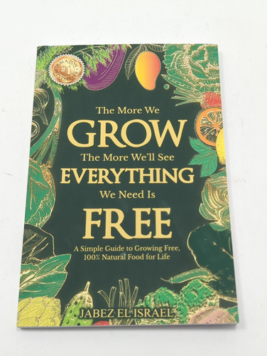 The More We Grow The More We'll See Everything We Need Is Free by Jabez Israel