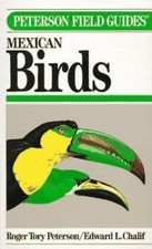 Field Guide to Mexican Birds: Field Marks of All Species Found in Mexico, Guatem