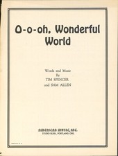 Sheet Music O-O-OH, WONDERFUL WORLD::Tim Spencer  Sam Allen  1942