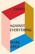 Against Everything: Essays