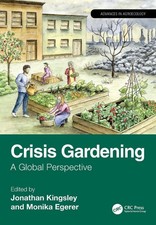 Crisis Gardening: A Global Perspective by Jonathan Kingsley Paperback Book