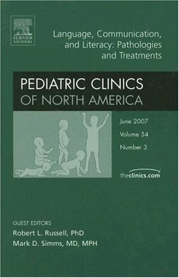 Language, Communication, & Literacy, an Issue of Pediatric Buch Saunders