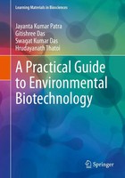 A Practical Guide To Environmental Biotechnology | Jayanta Kumar Patra (U. A.)