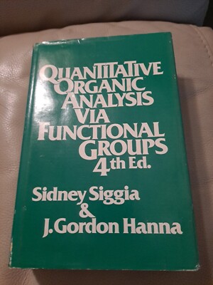 ''Quantitative Organic Analysis Via Functional Groups by Siggia, Sidney ''