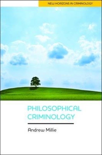 Philosophical Criminology by Andrew Millie - - Image 4