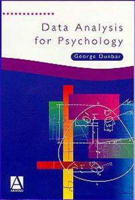 Data Analysis for Psychology - Dunbar, George