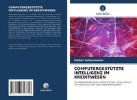 Esther Scheurmann | ComputergestÜTzte Intelligenz Im Kreditwesen | Taschenbuch