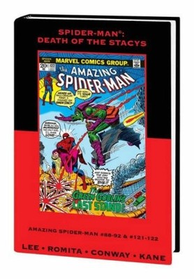SPIDER-MAN: DEATH OF THE STACYS (MARVEL PREMIERE CLASSIC) By Stan Lee & Gerry