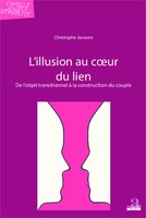 Christophe Janssen | L'illusion Au Coeur Du Lien | Taschenbuch | FranzöSisch