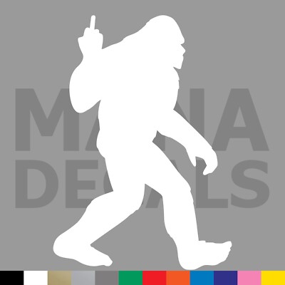 Sasquatch Middle Finger Vinyl Die Cut Decal Sticker - Bigfoot Yeti Flip Off FU