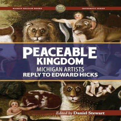 Peaceable Kingdom Michigan Artists Reply to Edward Hicks History