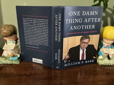 One Damn Thing After Another by William P. Barr (2022, HC/DJ) Signed Like New