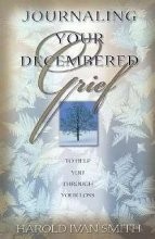 Journaling Your Decembered Grief: To Help You Through Your Loss