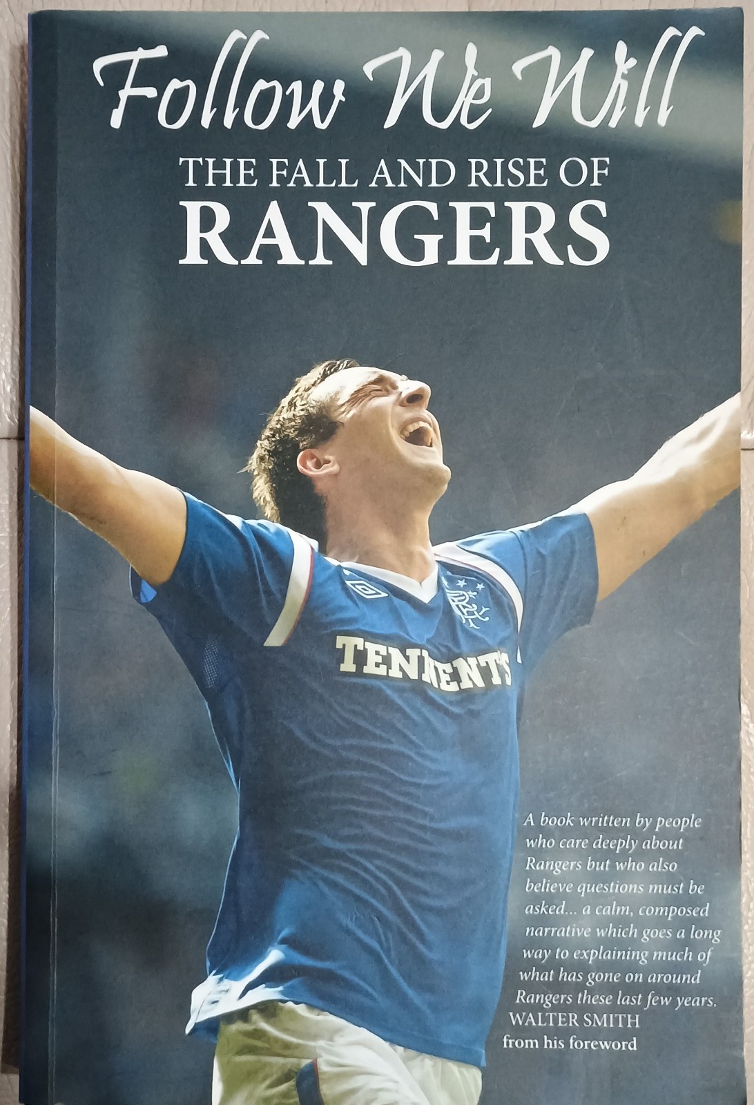 Follow We Will : The Fall and Rise of Rangers, Glasgow Rangers paperback VGC