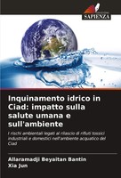 Inquinamento Idrico In Ciad: Impatto Sulla Salute Umana E Sull'ambiente Buch