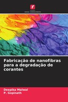 FabricaçãO De Nanofibras Para A DegradaçãO De Corantes Deepika Malwal (U. A.)