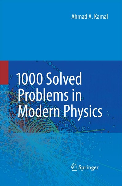 1000 Solved Problems In Modern Physics Ahmad A. Kamal-image