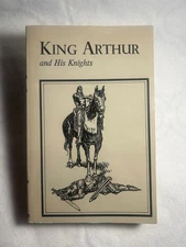 King Arthur And His Knights Compiled By Elizabeth Lodor Merchant
