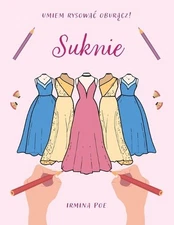 Umiem rysowac oburcz! SUKNIE: Kreatywny spos?b na rozwijanie sprawno?ci obu r?k.