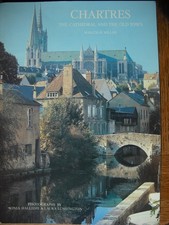 Chartres - the Cathedral and the Old Town by Malcolm Miller