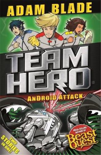 Thumbnail - Adam Blade Team Hero: Android Attack (taschenbuch) Team Hero