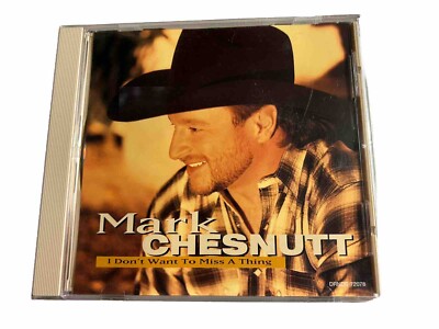 Mark Chestnutt : I Don t Want To Miss A Thing , Pre-Owned CD
