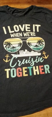 I Love it When we're Cruisin Together Cruise T-shirt - Black Women's 1X 1XL