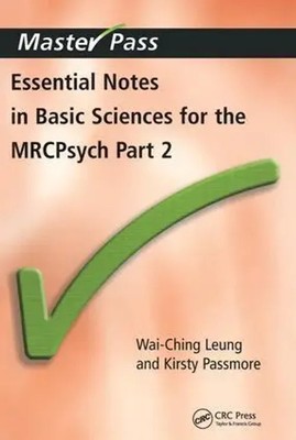 Essential Notes in Basic Sciences for the MRCPsych | Pt. 2 | Passmore (u. a.)