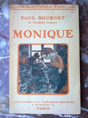 Paul Bourget: Monique / Plon-Nourrit & Cie