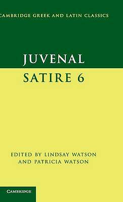 Juvenal: Satire 6 Juvenal Watson Watson Hardback Cambridge University Press