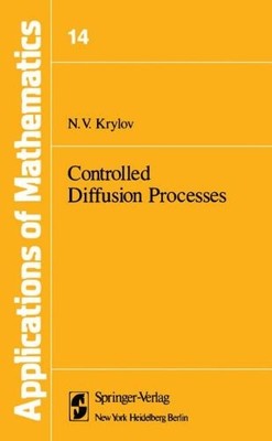 CONTROLLED DIFFUSION PROCESSES (STOCHASTIC MODELLING AND By Nikolai