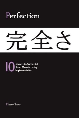 PERFECTION - 10 Secrets to Successful Lean Manufacturing Implementation S Buch