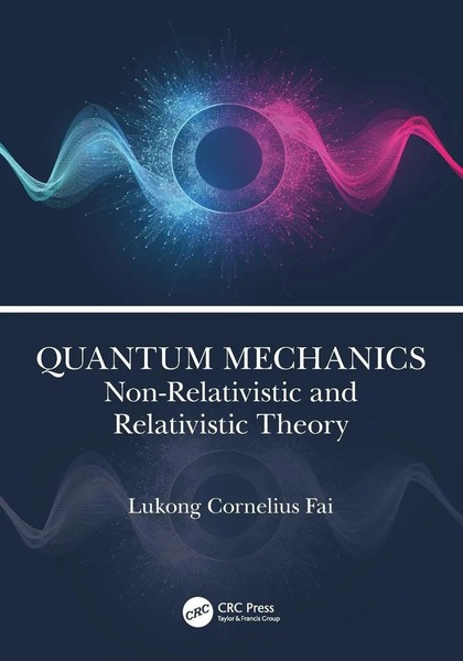 Quantum Mechanics Non-Relativistic And Relativistic Theory Lukong Cornelius Fai-image