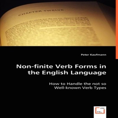 Non-finite Verb Forms in the English Language Peter Kaufmann Pape