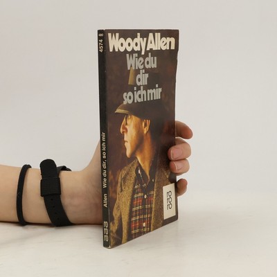Wie du dir so ich mir  |  Woody Allen