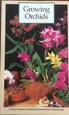 Growing Orchids: A Cultural Handbook Prepared by the...