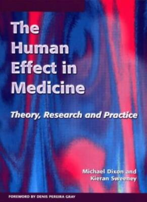 Human Effect in Medicine: Theory, Research and  Practice By Mich