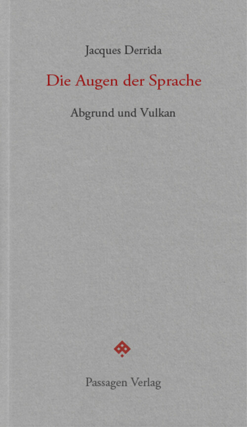 Thumbnail - Die Augen Der Sprache | Abgrund Und Vulkan | Jacques Derrida |
