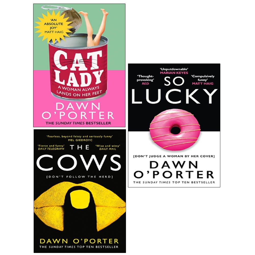 Dawn O’Porter Collection 3 Books Set  The Cows, So Lucky, Cat Lady Paperback