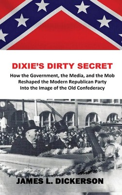 James L. Dickerson | Dixie's Dirty Secret | Buch | Englisch (2018) | Gebunden
